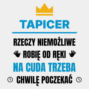 Tapicer Rzeczy Niemożliwe Robię Od Ręki - Męska Koszulka Biała