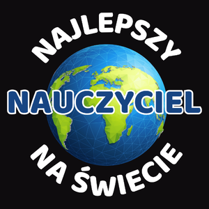 Najlepszy Nauczyciel Na Świecie - Męska Bluza z kapturem Czarna