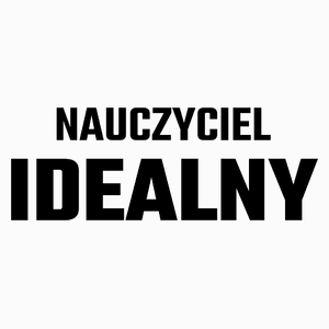 Nauczyciel Idealny - Poduszka Biała