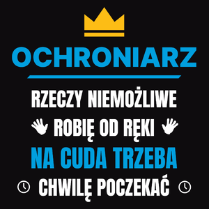 Ochroniarz Rzeczy Niemożliwe Robię Od Ręki - Męska Koszulka Czarna