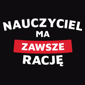 Nauczyciel Ma Zawsze Rację - Męska Bluza z kapturem Czarna