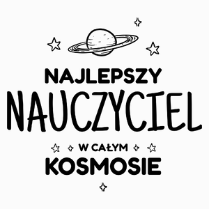 Najlepszy Nauczyciel W Kosmosie - Poduszka Biała