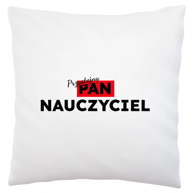 Przystojny Pan Nauczyciel - Poduszka Biała