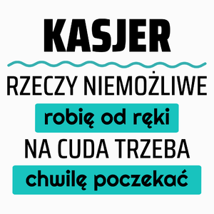 Kasjer - Rzeczy Niemożliwe Robię Od Ręki - Na Cuda Trzeba Chwilę Poczekać - Poduszka Biała