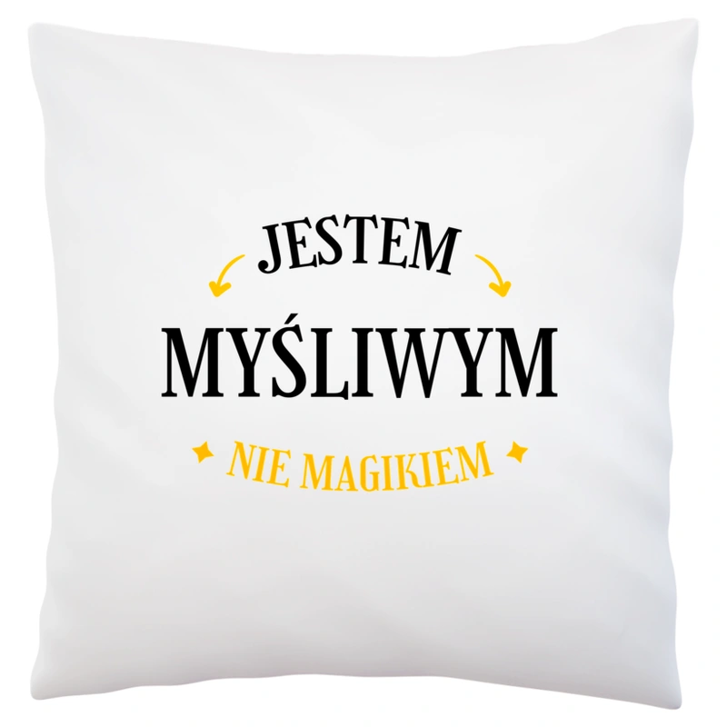 Jestem Myśliwym Nie Magikiem - Poduszka Biała