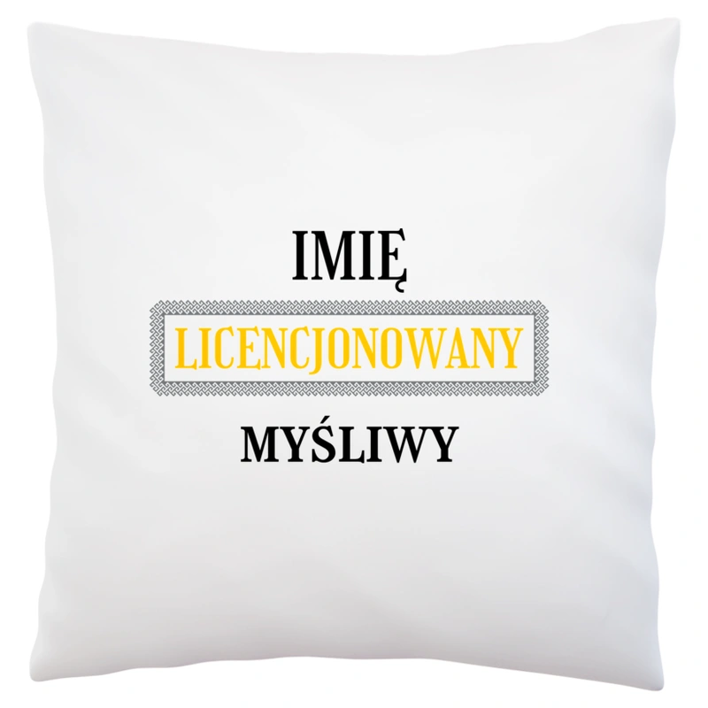 Licencjonowany Myśliwy Licencja - Poduszka Biała