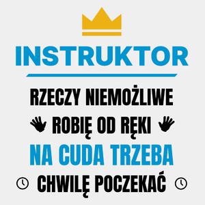 Instruktor Rzeczy Niemożliwe Robię Od Ręki - Męska Koszulka Biała