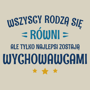 Tylko Najlepsi Zostają Wychowawcami - Torba Na Zakupy Natural