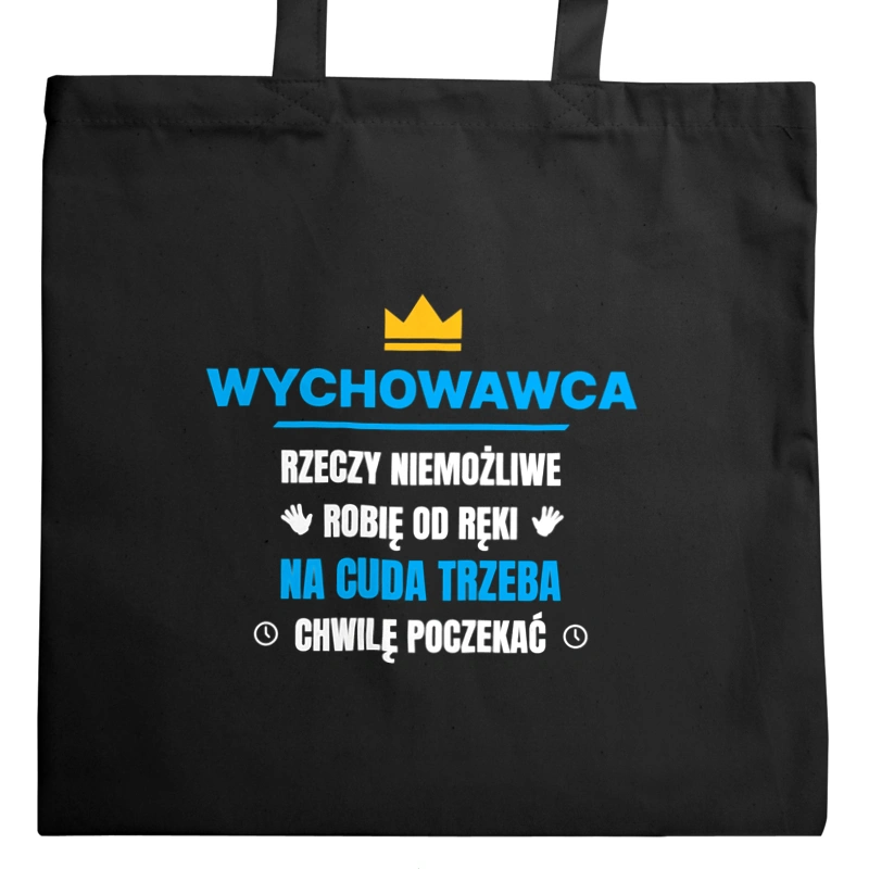 Wychowawca Rzeczy Niemożliwe Robię Od Ręki - Torba Na Zakupy Czarna