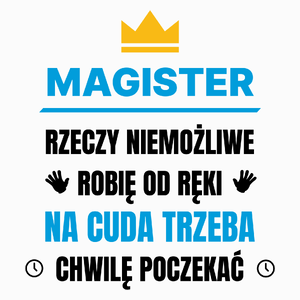 Magister Rzeczy Niemożliwe Robię Od Ręki - Poduszka Biała