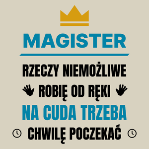 Magister Rzeczy Niemożliwe Robię Od Ręki - Torba Na Zakupy Natural