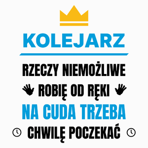 Kolejarz Rzeczy Niemożliwe Robię Od Ręki - Poduszka Biała