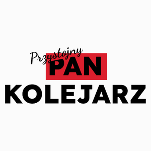 Przystojny Pan Kolejarz - Poduszka Biała