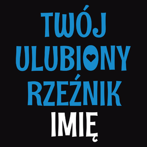 Twój Ulubiony Rzeźnik - Twoje Imię - Męska Bluza z kapturem Czarna