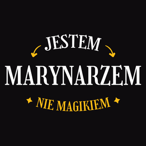 Jestem Marynarzem Nie Magikiem - Męska Koszulka Czarna