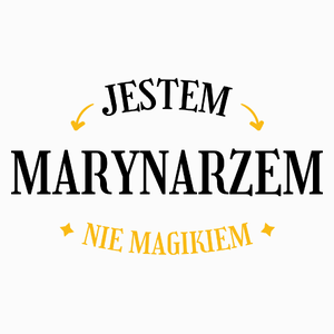 Jestem Marynarzem Nie Magikiem - Poduszka Biała