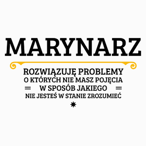 Marynarz - Rozwiązuje Problemy O Których Nie Masz Pojęcia - Poduszka Biała