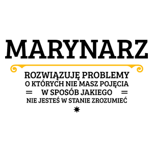 Marynarz - Rozwiązuje Problemy O Których Nie Masz Pojęcia - Kubek Biały