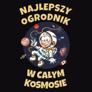 Najlepszy Ogrodnik W Całym Kosmosie - Męska Bluza Czarna