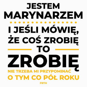 Jeśli Marynarz Mówi Że Zrobi, To Zrobi - Poduszka Biała