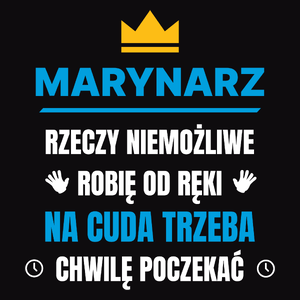 Marynarz Rzeczy Niemożliwe Robię Od Ręki - Męska Koszulka Czarna