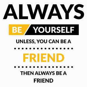 Always Be Friend - Poduszka Biała