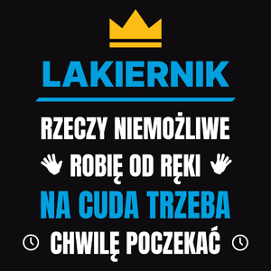 Lakiernik Rzeczy Niemożliwe Robię Od Ręki - Męska Koszulka Czarna