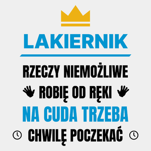 Lakiernik Rzeczy Niemożliwe Robię Od Ręki - Męska Koszulka Biała