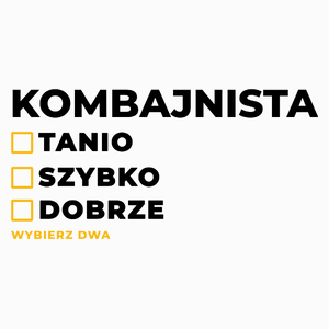 Szybko Tanio Dobrze Kombajnista - Poduszka Biała