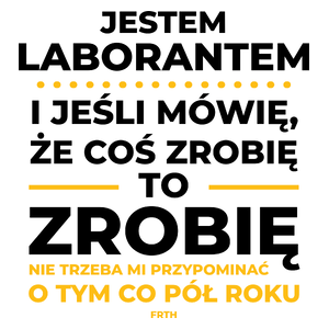 Jeśli Laborant Mówi Że Zrobi, To Zrobi - Kubek Biały