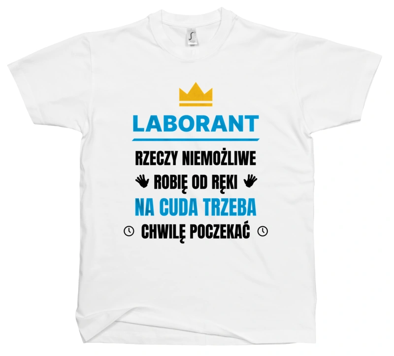 Laborant Rzeczy Niemożliwe Robię Od Ręki - Męska Koszulka Biała