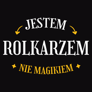 Jestem Rolkarzem Nie Magikiem - Męska Koszulka Czarna