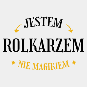 Jestem Rolkarzem Nie Magikiem - Męska Koszulka Biała