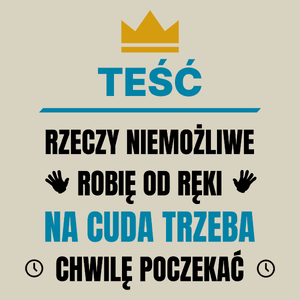 Teść Rzeczy Niemożliwe Robię Od Ręki - Torba Na Zakupy Natural