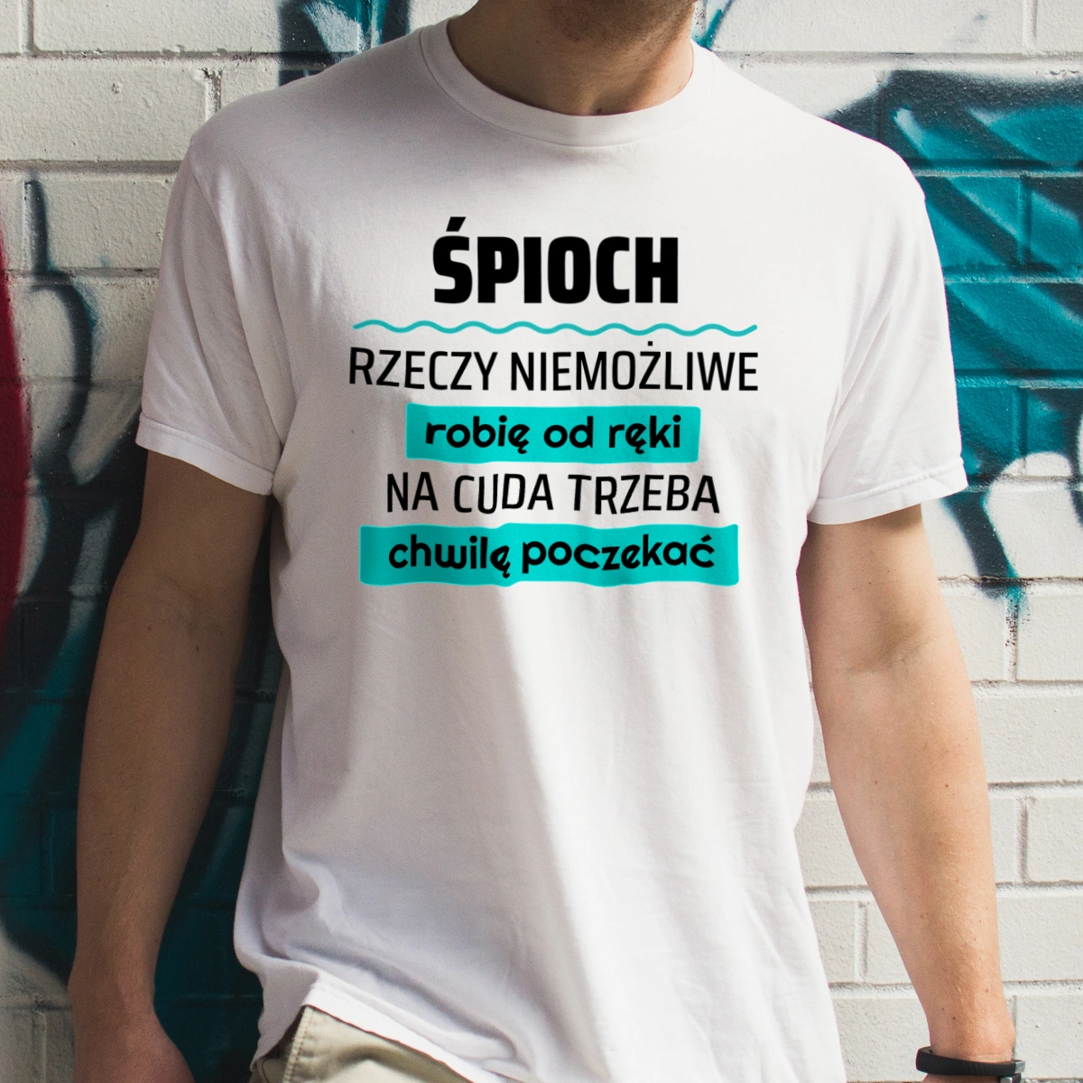 Śpioch - Rzeczy Niemożliwe Robię Od Ręki - Na Cuda Trzeba Chwilę Poczekać - Męska Koszulka Biała