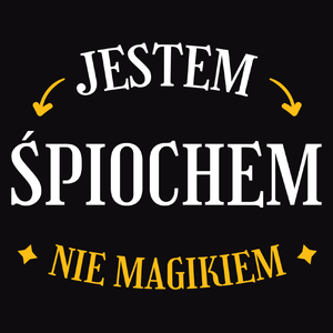 Jestem Śpiochem Nie Magikiem - Męska Koszulka Czarna