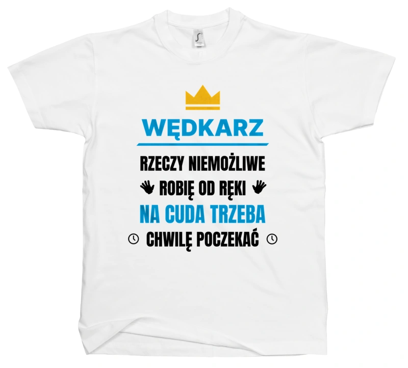 Wędkarz Rzeczy Niemożliwe Robię Od Ręki - Męska Koszulka Biała