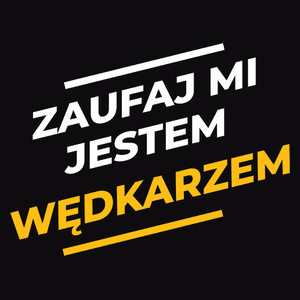 Zaufaj Mi Jestem Wędkarzem - Męska Bluza Czarna