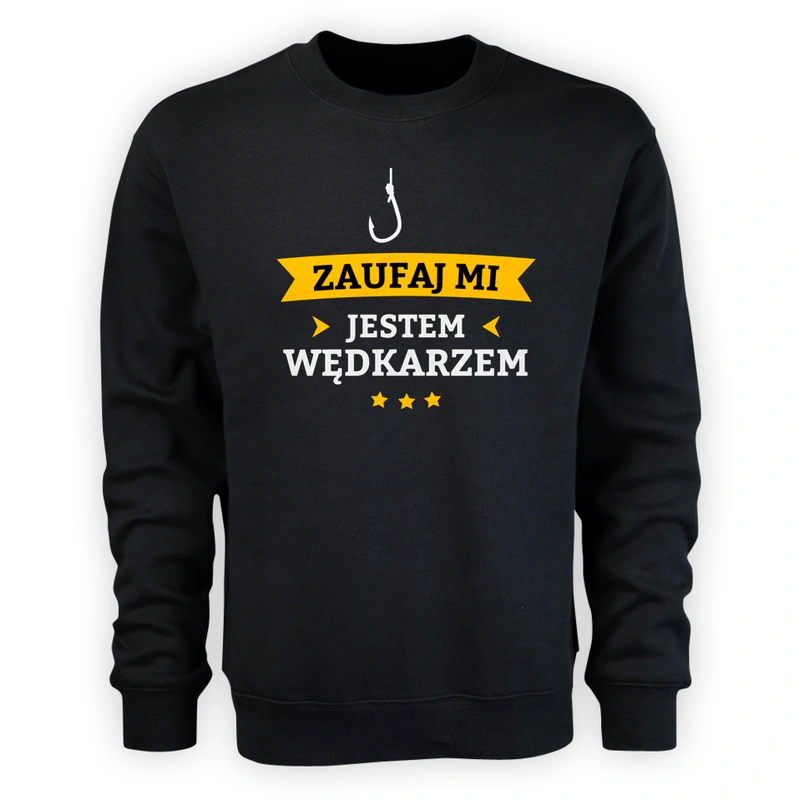 Zaufaj Mi Jestem Wędkarzem - Męska Bluza Czarna