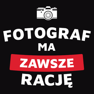 Fotograf Ma Zawsze Rację - Męska Bluza Czarna