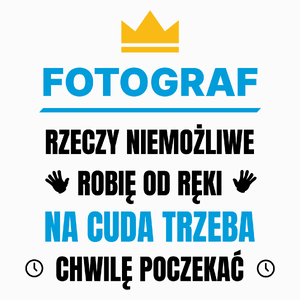 Fotograf Rzeczy Niemożliwe Robię Od Ręki - Poduszka Biała