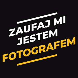 Zaufaj Mi Jestem Fotografem - Męska Bluza z kapturem Czarna