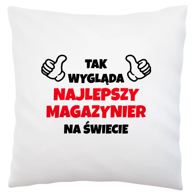 Tak Wygląda Najlepszy Magazynier Na Świecie - Poduszka Biała