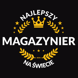 Najlepszy Magazynier Na Świecie - Męska Koszulka Czarna