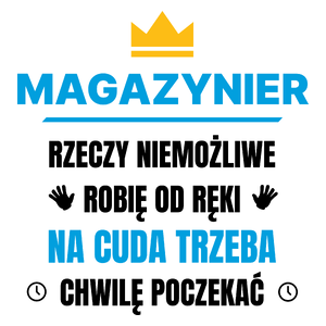 Magazynier Rzeczy Niemożliwe Robię Od Ręki - Kubek Biały