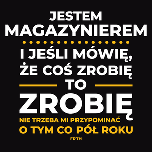 Jeśli Magazynier Mówi Że Zrobi, To Zrobi - Męska Bluza z kapturem Czarna