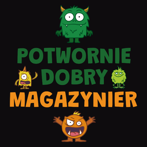 Potwornie Dobry Magazynier - Męska Bluza Czarna