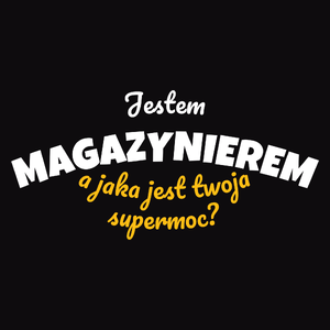 Jestem Magazynierem - Jaka Jest Twoja Supermoc - Męska Bluza z kapturem Czarna