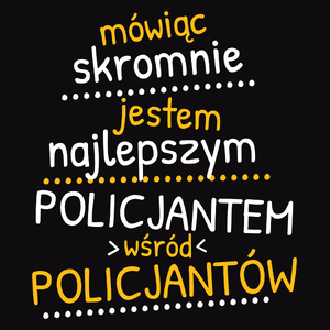 Mówiąc Skromnie - Policjant - Męska Bluza Czarna