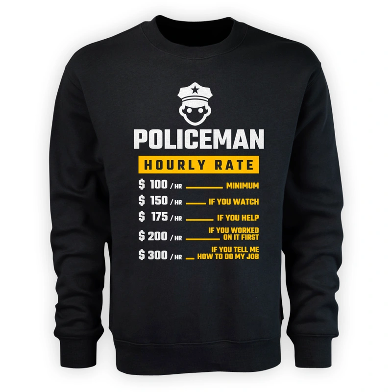 Hourly Rate Policeman - Męska Bluza Czarna